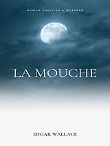 eBook (epub) La Mouche de Edgar Wallace