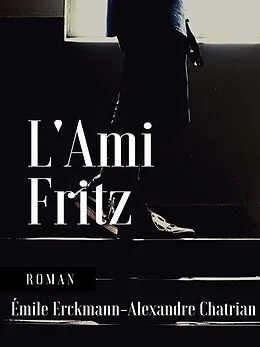 E-Book (epub) L'Ami Fritz von Émile Erckmann, Alexandre Chatrian