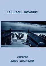 Kartonierter Einband La grande invasion von Bruno Guadagnini
