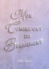 eBook (epub) Mon coming-out du Bégaiement de Cilia Rochaix