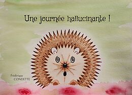 eBook (epub) Une journée hallucinante ! de Frédérique Condette