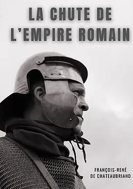 E-Book (epub) La chute de l'empire romain von François-René De Chateaubriand