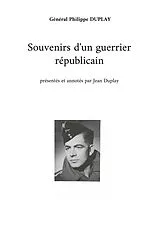 E-Book (epub) Souvenirs d'un guerrier républicain von Général Philippe Duplay, Jean Duplay