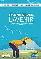 eBook (epub) Osons rêver l'avenir, Prendre soin des Hommes et de la Terre de Ssf Semaines sociales de France