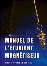 eBook (epub) Manuel de l'étudiant magnétiseur de Jules du Potet de Sennevoy