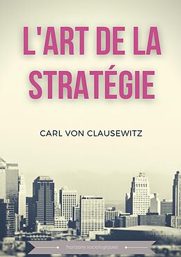 eBook (epub) L'art de la stratégie de Carl Von Clausewitz