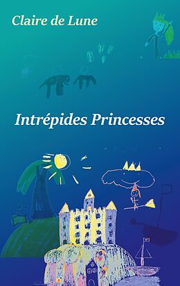 eBook (epub) Intrépides princesses de Claire de Lune