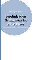 eBook (epub) L'optimisation fiscale pour les entreprises de Descat Jean-Philippe