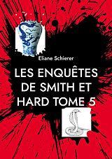 eBook (epub) Les Enquêtes de Smith et Hard de Eliane Schierer