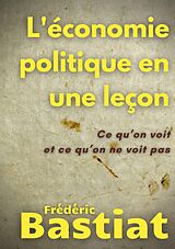 eBook (epub) L'économie politique en une leçon de Frédéric Bastiat