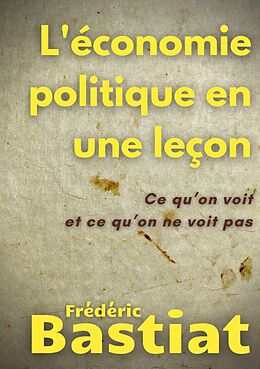 eBook (epub) L'économie politique en une leçon de Frédéric Bastiat