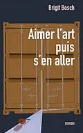 E-Book (epub) Aimer l'art puis s'en aller von Brigit Bosch