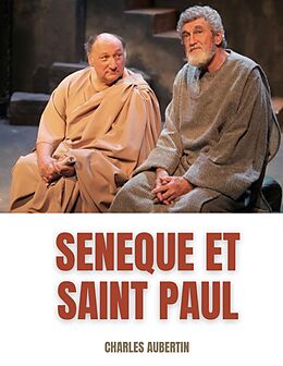 eBook (epub) Sénèque et Saint Paul : étude sur les rapports supposés entre le philosophe et l'Apôtre de Charles Aubertin