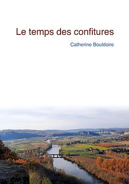 E-Book (epub) Le temps des confitures von Catherine Bouldoire