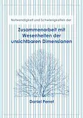 E-Book (epub) Zusammenarbeit mit Wesenheiten der unsichtbaren Dimensionen von Daniel Perret