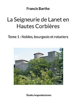 eBook (epub) La Seigneurie de Lanet en Hautes Corbières de Francis Barthe