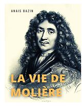 E-Book (epub) La vie de Molière von Anaïs Bazin