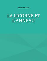 E-Book (epub) La Licorne et L'Anneau von Sandrine Adso