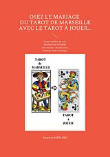 eBook (epub) Osez le mariage du tarot de Marseille avec le tarot à Jouer... de Martine Ménard