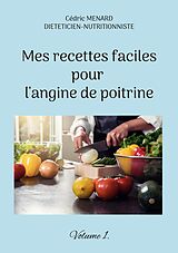 eBook (epub) Mes recettes faciles pour l'angine de poitrine. de Cédric Menard
