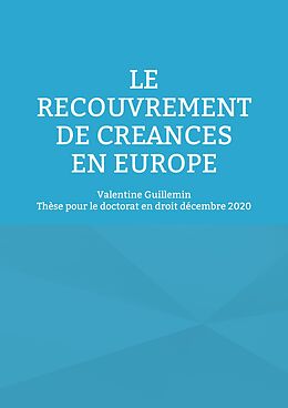 eBook (epub) Le recouvrement de créances en Europe de Valentine Guillemin