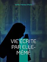 eBook (epub) Vie écrite par elle-même de Sainte Thérèse D'Avila