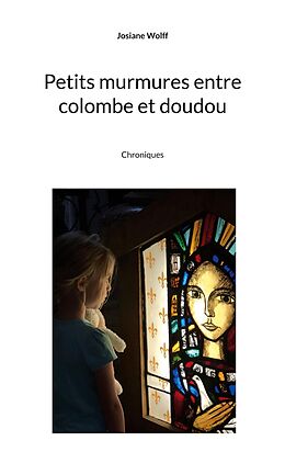 eBook (epub) Petits murmures entre colombe et doudou de Josiane Wolff