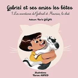 E-Book (pdf) Gabriel et ses amies les bêtes von Marïa Guégan