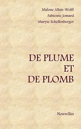 E-Book (epub) De plume et de plomb von Maryse Schellenberger, Fabienne Jomard, Maloue Allais-Wolff