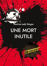 eBook (epub) Une mort inutile de Martine Lady Daigre