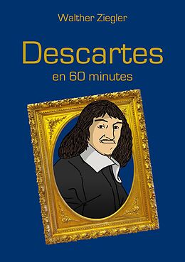 eBook (epub) Descartes en 60 minutes de Walther Ziegler
