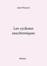 Couverture cartonnée Les cyclones anachroniques de Jean Parizot