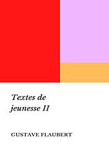E-Book (epub) Textes de jeunesse von Gustave Flaubert