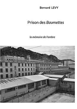 eBook (epub) Prison des Baumettes de Bernard Levy