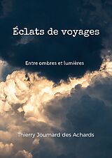 eBook (epub) Éclats de voyages de Thierry Joumard Des Achards