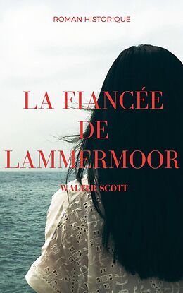 eBook (epub) La Fiancée de Lammermoor de Walter Scott