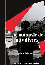 eBook (epub) Une autopsie de faits divers de Jean Étienne