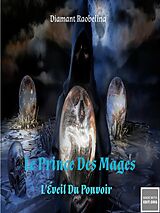 E-Book (epub) Le Prince Des Mages von Diamant Raobelina