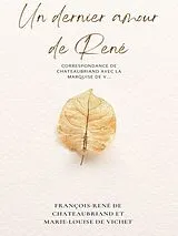 E-Book (epub) Un dernier amour de René von François-René De Chateaubriand, Marie-Louise de Vichet
