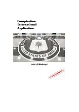 eBook (epub) Conspiration International Application de John L. B Madknight