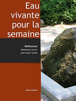 eBook (epub) Eau vivante pour toute la semaine de Heike Schuller