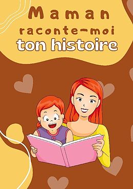 Couverture cartonnée Maman raconte-moi ton histoire de Rick Beltromond