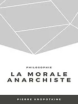 E-Book (epub) La morale anarchiste von Pierre Kropotkine