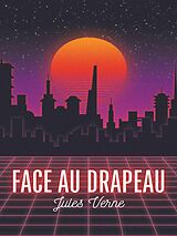 eBook (epub) Face au Drapeau de Jules Verne