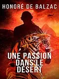 E-Book (epub) Une Passion dans le Désert von Honoré de Balzac