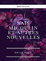 E-Book (epub) Naïs Micoulin et autres nouvelles von Émile Zola