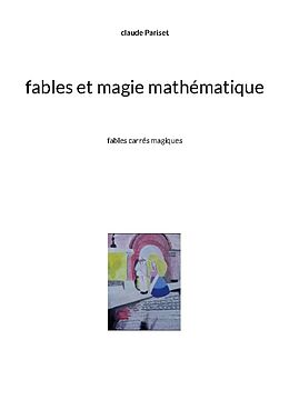Couverture cartonnée Fables et magie mathématique de Claude Pariset