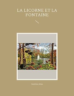 Couverture cartonnée La Licorne et La Fontaine de Sandrine Adso