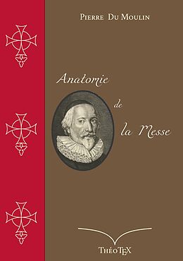 eBook (epub) Anatomie de la Messe de Pierre Du Moulin