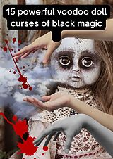 eBook (epub) 15 Powerful Voodoo Doll Curses of Black Magic de Erwann Clairvoyant